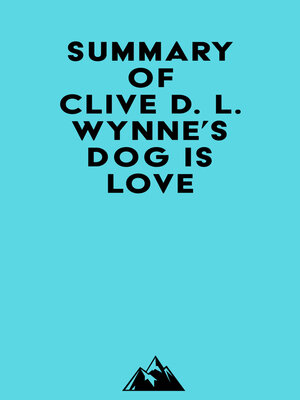 cover image of Summary of Clive D. L. Wynne's Dog Is Love